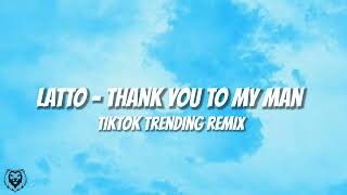 Latto - Thank You To My Man 'and my man, thank you to my man' | Tiktok Trending Remix