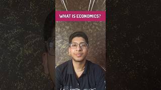 What is Economics? | Class 11 | Commerce Xpress