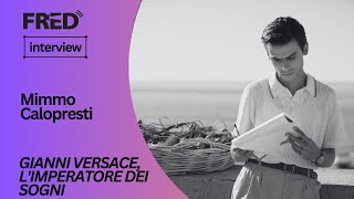 FRED's Interview: Mimmo Calopresti - GIANNI VERSACE, L'IMPERATORE DEI SOGNI #tff41