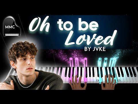 Oh To Be Loved (piano sheet music) - JVKE