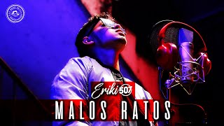 Eriki507 - Malos Ratos (Video Oficial - Acoustic Version)