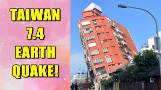 Taiwan Rocked by 7.4 Magnitude Earthquake