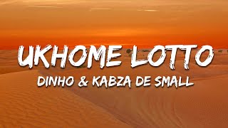 Download lagu Dinho & Kabza De Small - uKhome Lotto (Lyrics)