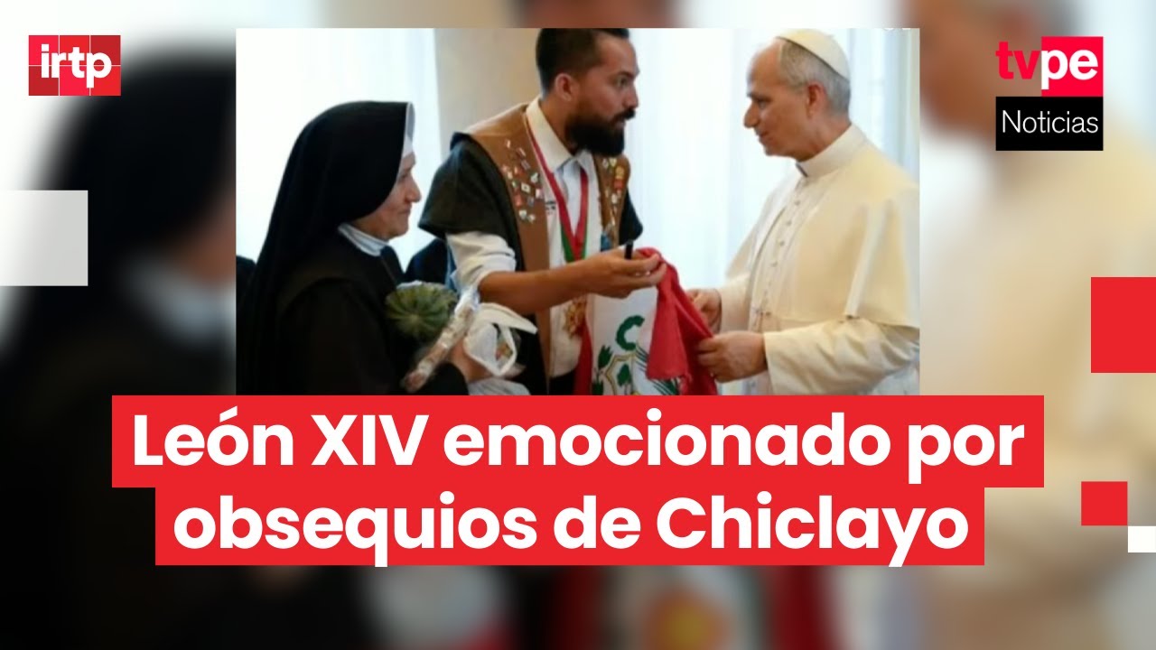 Papa León XIV recibió zapallo loche, king kong, algarrobina y otros presentes de su querida Chiclayo