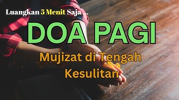 Percaya Mujizat Tuhan! Doa Pagi Kristen Menemukan Harapan di Hari Ini