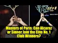 Masters of Paris: Can Alcaraz or Sinner Join the Elite No. 1 Club Winners?