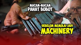 MENGENAL PAHAT BUBUT SEBELUM MENJALANKAN MESINNYA II BELAJAR MACHINERY (MESIN BUBUT 101)!!