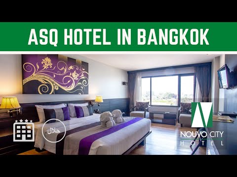 ASQ Hotel in Bangkok with Halal Food & Services - Nouvo City Hotel (Official Video)