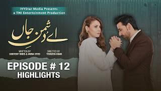 Ay Dushman-e-Jaan | Highlights Episode 12 | Best Scenes - 🎬 | Sami Khan &amp; Hina Altaf