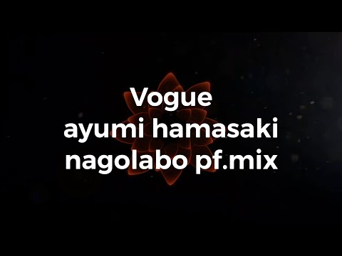 vogue / 浜崎あゆみ nagolabo Pf.Mix【#ayumix2020】【弾いてみた】