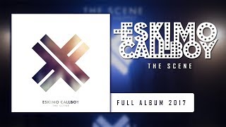 Eskimo Callboy - The Scene ( Full Album )