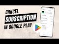 How To Cancel Subscription in Google Play