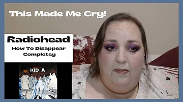 EMOTIONALLY HAUNTING! First Time Hearing RADIOHEAD - How To Disappear Completely  REACTION!