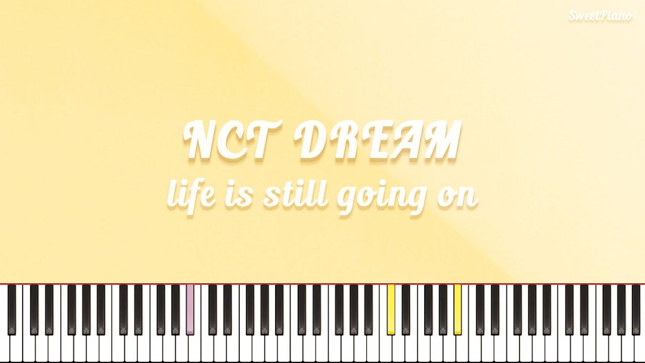 NCT DREAM - Life is still going on (오르골) / 피아노 커버 / Piano Cover / Piano Tutorial