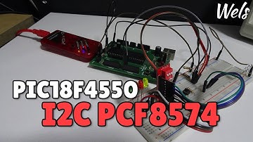 Tutorial I2C con PCF8574 y el PIC18F4550 - Tutorial PIC18F4550 - Wels Theory