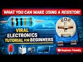 Resistor Explained with Easy Electronics Projects for Beginners | Full Beginner Guide