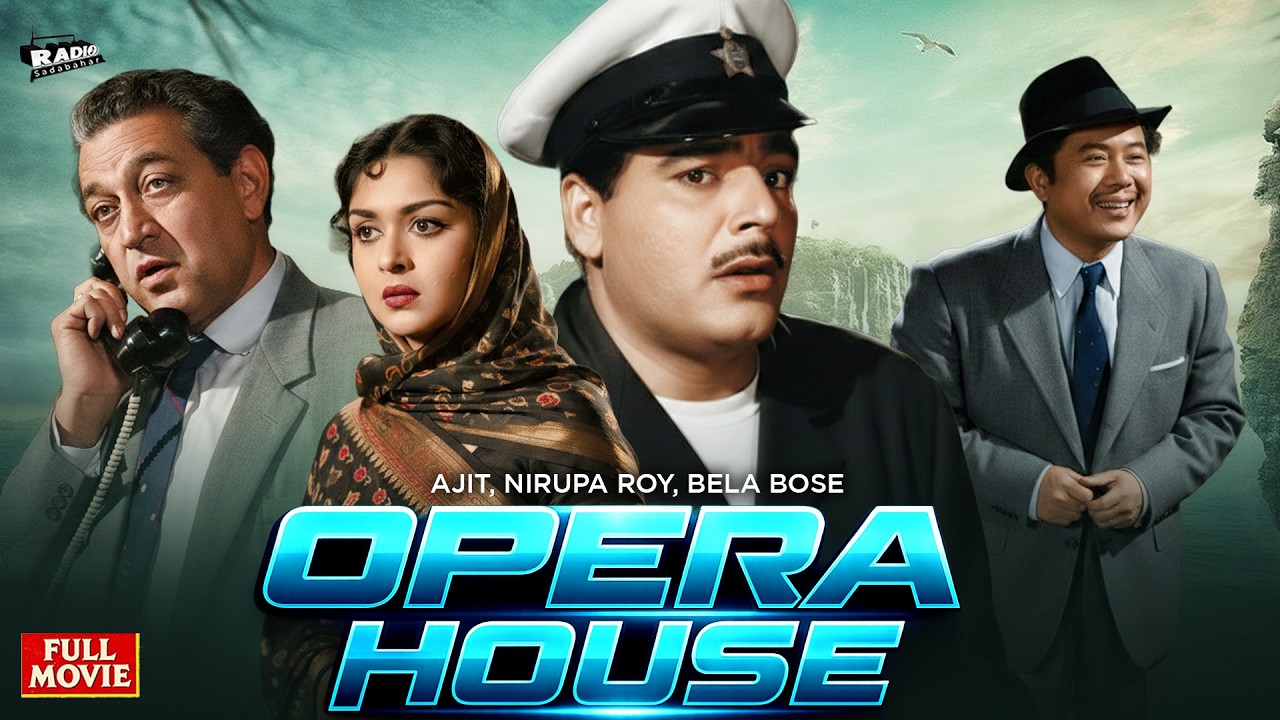 Opera House (1961) Full HD Movie | Ajit, B. Saroja Devi | Golden Age Bollywood Cinema