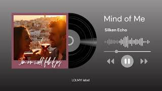 Silken Echo - Mind of Me