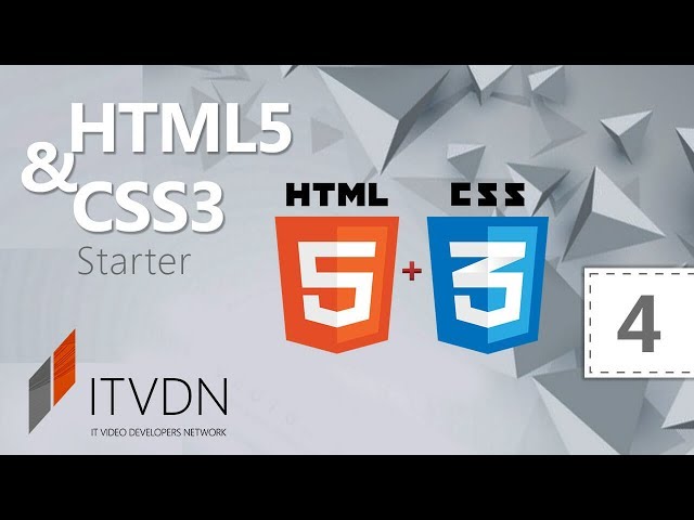 HTML5 и CSS3 Starter. Урок 4. Каскадные таблицы стилей CSS3 часть 2