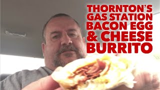 Thornton’s Gas Station Bacon, Egg, & Cheese Burrito (2018)
