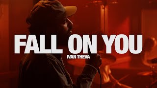IVAN THEVA: Fall On You: Song Session