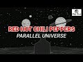 Red hot chili peppers - parallel universe (Sub español)