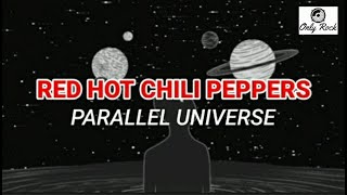 Red hot chili peppers - parallel universe (Sub español)