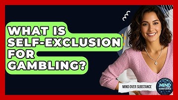 What Is Self-Exclusion For Gambling? - Mind Over Substance
