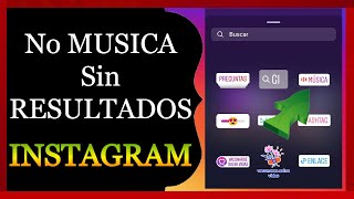 No APARECE MUSICA en Instagram  NO SE ENCONTRARON RESULTADOS SOLUCIÓN