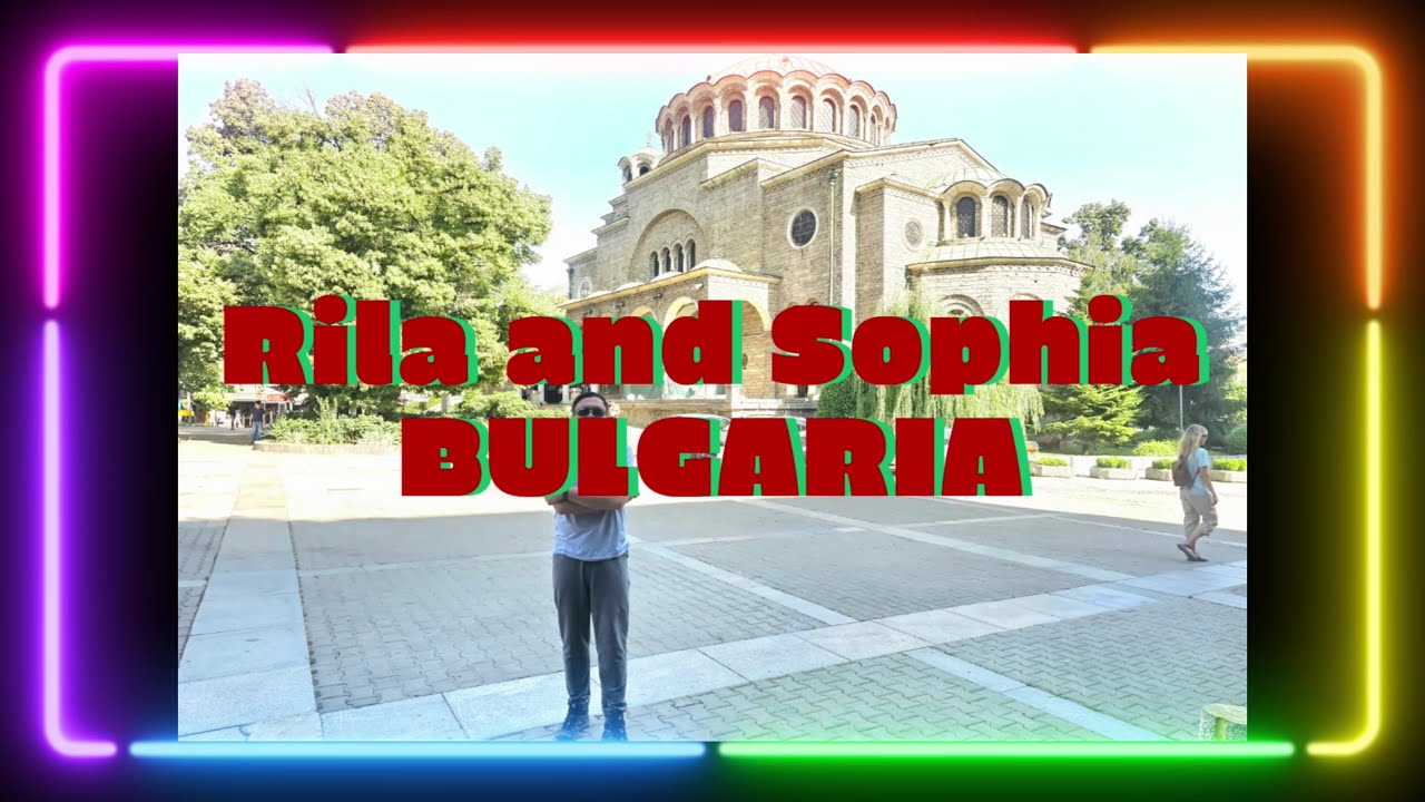 Bulgarian Break (Rila and Sofia)