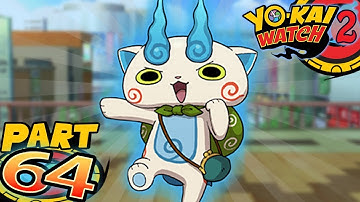 How To Get Komasan S - Yo-Kai Watch 2 Bony Spirits and Fleshy Souls Part 64