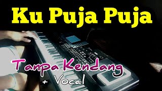 Ku Puja Puja Tanpa Kendang