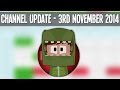 Channel Update (3rd **vember 2014)