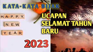KATA KATA BIJAK UCAPAN SELAMAT TAHUN BARU 2023 #katakatabijak #selamattahunbaru #tahunbaru #2023