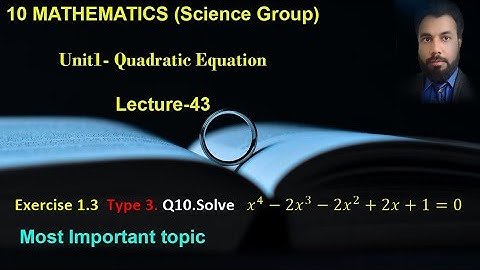 43- Class 10 Exercise 1.3 Q10 Solving an equation after reducing the equation in quadratic equation.