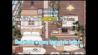 Decorate The Cozy Loft In Log Style 😍  |  Toca Life World Update 1.75~! 🤩| Toca Boca