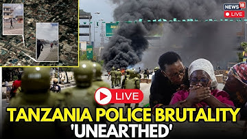 LIVE | Tanzania Election Horror | Police Firing on Protesters, Bodies Buried in Secret | Mass Grave