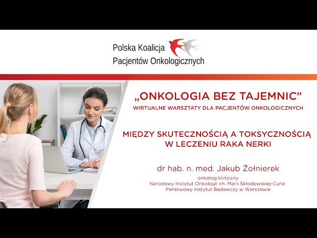 Między toksycznością, a skutecznością w leczeniu raka nerki | ONKOLOGIA BEZ TAJEMNIC