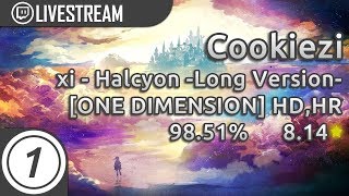 Cookiezi | xi - Halcyon -Long Version- [ONE DIMENSION] +HD,HR 98.51% 4xmisses (838pp w/o misses)