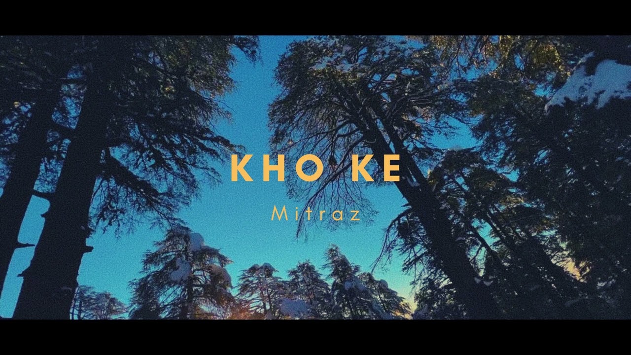 MITRAZ   Kho Ke Official Audio