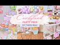 Candyland Birthday Party Prep/DIY