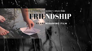 Heartwarming Film of Friendship | Must watch Short film without a word