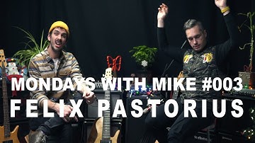 Mondays with Mike #003: Day after Christmas Edition! FEATURING - Felix Pastorius