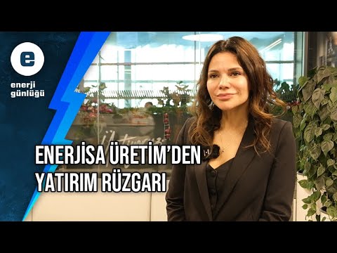 Enerjisa'dan 'yatırım rüzgârı'