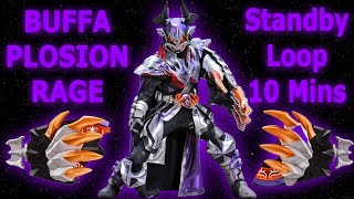 Buffa Plosion Rage Standby Loop 10 Minutes