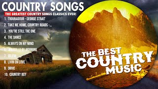 2024 Most Listened Country Songs 🍃 All Time Best Country Songs 🍃 Country Music Songs