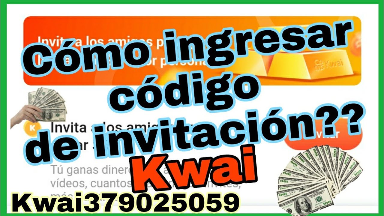 Kwai C mo Ingresar Codigo De Invitaci n YouTube