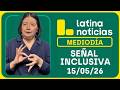 LATINA NOTICIAS MEDIODÍA SEÑAL INCLUSIVA - VIERNES 15 DE MAYO DE 2026