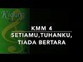 KMM 4 SetiaMu, Tuhanku, Tiada Bertara (Great Is Thy Faithfulness) - Kidung Muda Mudi
