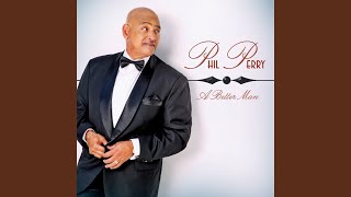 Video thumbnail of "Phil Perry - A Better Man"